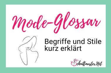 Mode-Glossar: Die wichtigsten Begriffe und Stile erklärt - Mode-Glossar: Die wichtigsten Begriffe und Stile erklärt