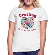 LoveSewTee T-Shirt für Damen weiß "Crafting is my happy place"